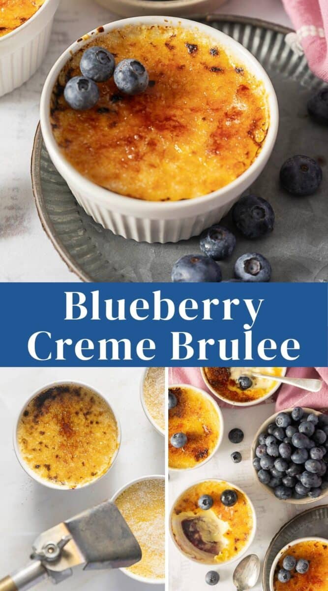 A collage showing blueberry creme brulee in ramekins, topped with fresh blueberries, with a torch and servings on a white surface.