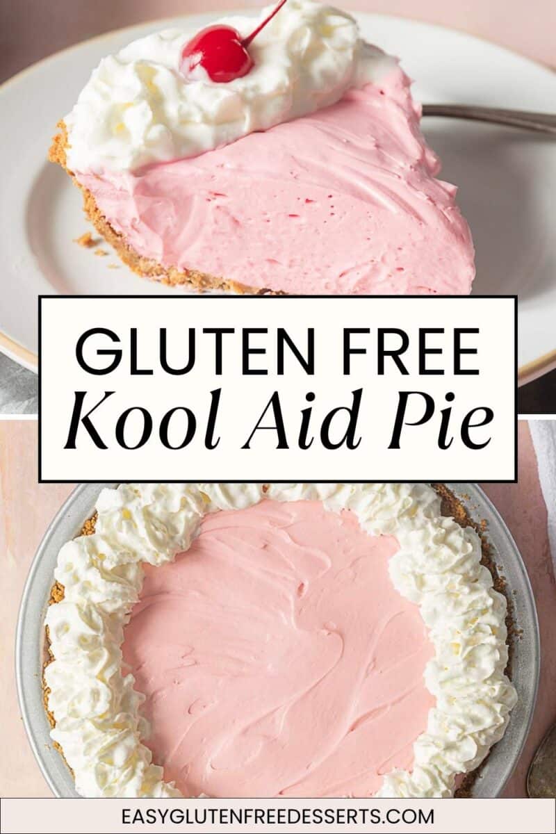 A slice of pink Kool Aid pie with whipped cream and a cherry, alongside a whole pie topped with whipped cream. Text reads: "Gluten Free Kool Aid Pie—a gluten free dessert, no bake and deliciously easy.