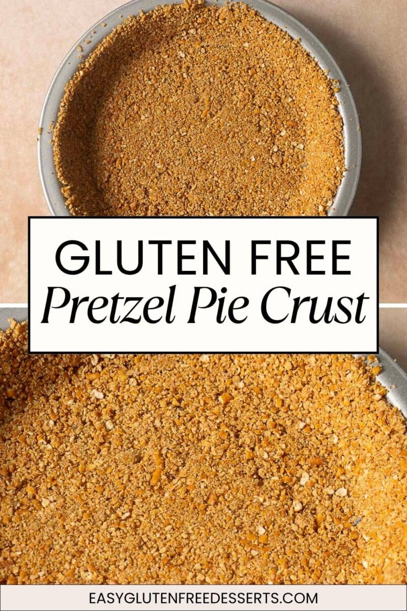 A round baking dish filled with gluten free pretzel pie crust crumbs, shown from above and close up, with text overlay promoting the recipe.