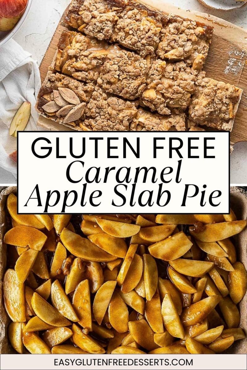 Two images: the top shows gluten free caramel apple pie slab cut into squares with crumb topping; the bottom features sliced apples coated in caramel sauce in a baking pan.