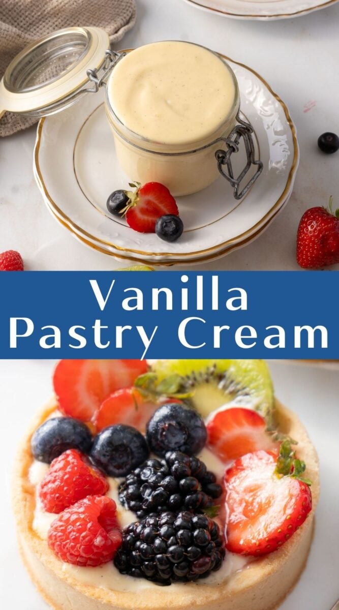 Glass jar of vanilla pastry cream on a plate with strawberries and blueberries; below, a tart topped with mixed berries and pastry cream. Text reads "Vanilla Pastry Cream.