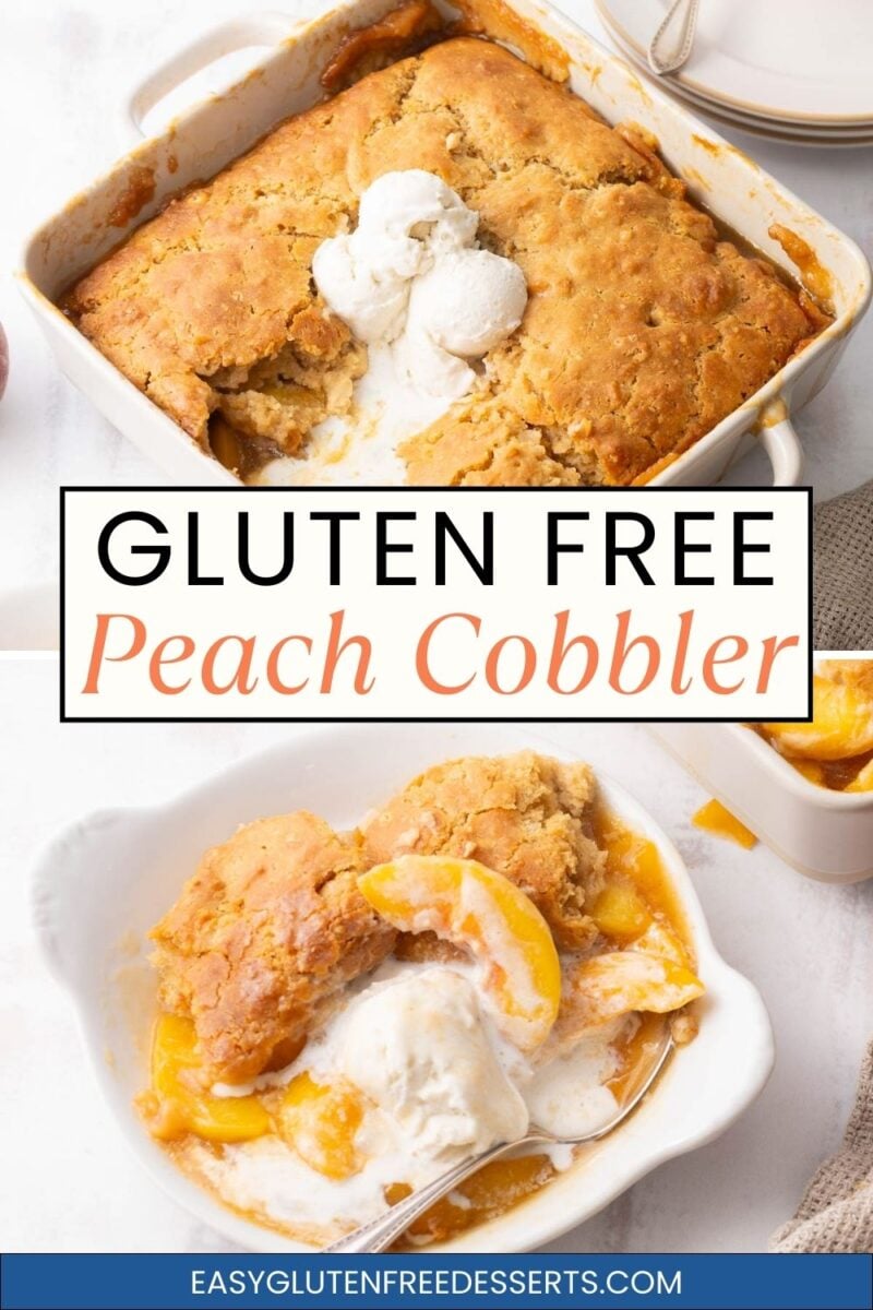 A baking dish with gluten free peach cobbler, topped with ice cream. A serving is plated beside it, showing peaches, cobbler, and ice cream. Text reads: "Gluten Free Peach Cobbler.
