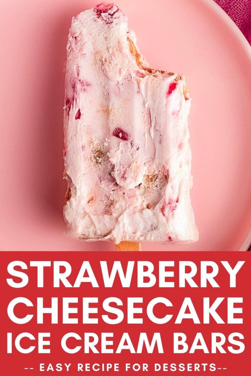 A strawberry cheesecake ice cream bar on a pink plate with text reading "Strawberry Cheesecake Ice Cream Bars -- Easy Recipe for Desserts--" at the bottom.