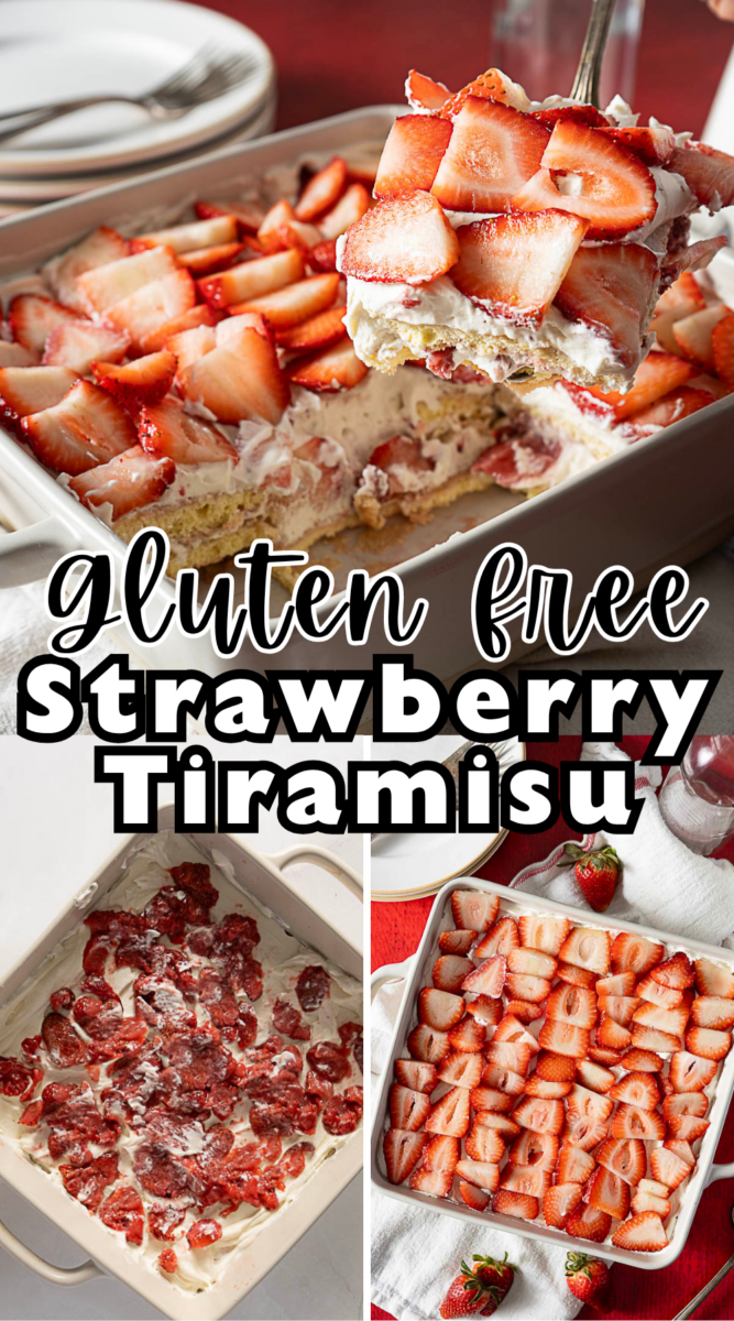 Three images show a gluten-free strawberry tiramisu: a serving being lifted, a close-up of the layered dessert in a dish, and a process shot with sliced strawberries on cream.