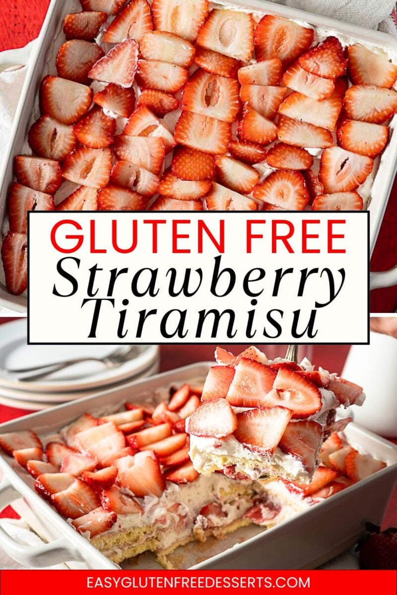 A baking dish of strawberry tiramisu topped with sliced strawberries; a serving is being lifted out, revealing creamy layers inside. Text reads "Gluten Free Strawberry Tiramisu.