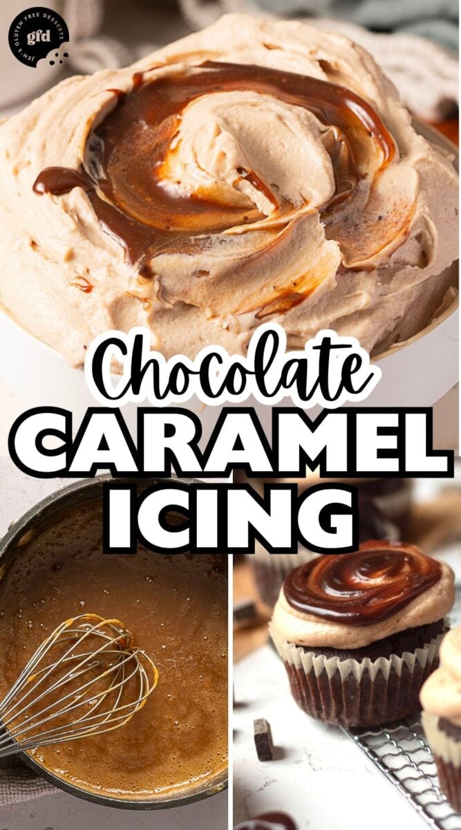 A bowl of swirled chocolate caramel icing, a whisk in a pot of caramel sauce, and a cupcake topped with the decadent chocolate caramel frosting. Text reads: Chocolate Caramel Icing.